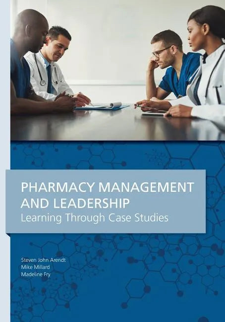 Pharmacy Management & Leadership Learning Through Case Studies - Paperback