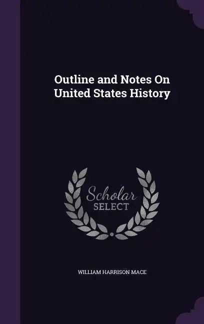 Outline and Notes On United States History - Hardcover