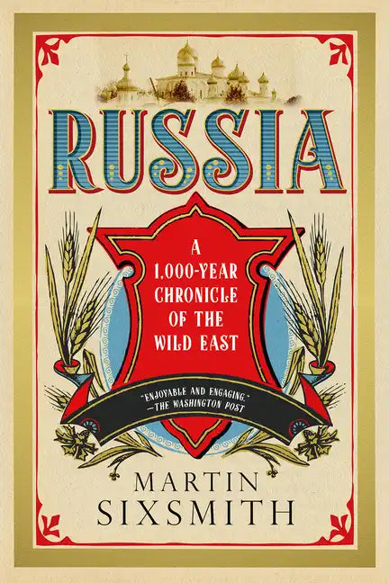 Russia: A 1,000 Year Chronicle of the Wild East - Paperback