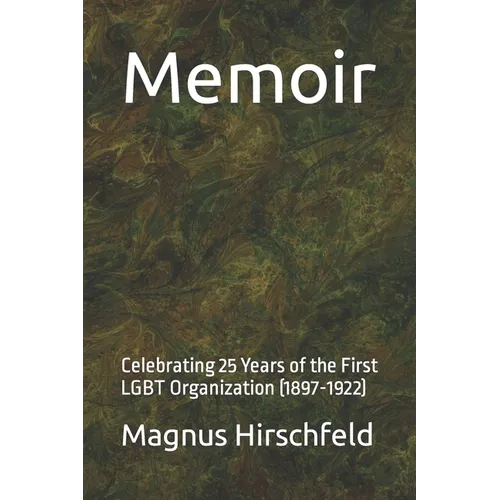 Memoir: Celebrating 25 Years of the First LGBT Organization (1897-1922) - Paperback