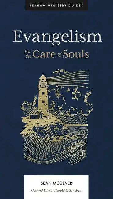 Evangelism: For the Care of Souls - Hardcover