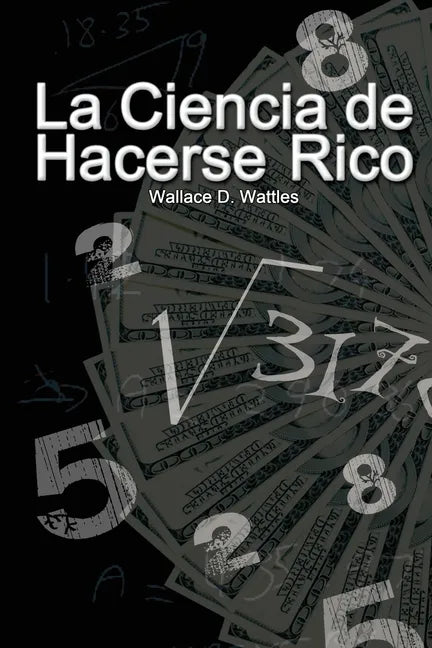 La Ciencia de Hacerse Rico - Paperback
