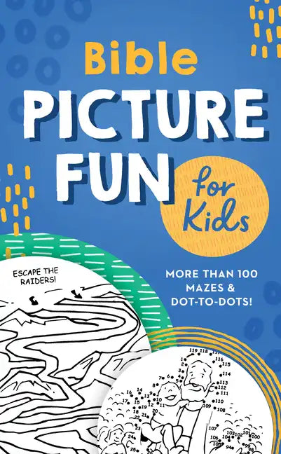 Bible Picture Fun for Kids: More Than 100 Mazes and Dot-To-Dots! - Paperback