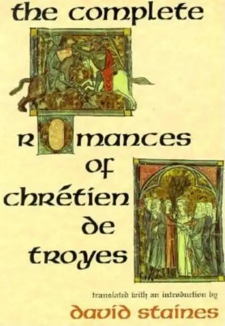 The Complete Romances of Chrétien de Troyes - Paperback