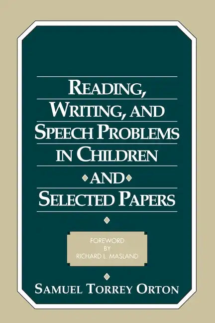 Reading, Writing, and Speech Problems in Children and Selected Papers - Paperback