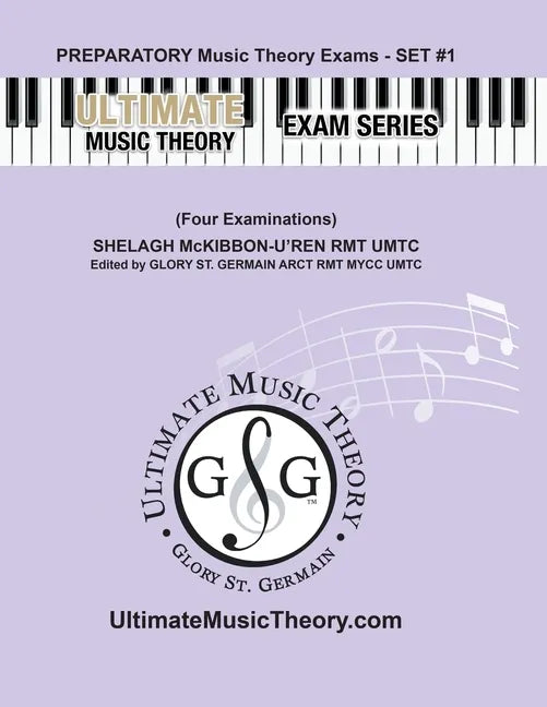 Preparatory Music Theory Exams Set #1 - Ultimate Music Theory Exam Series: Preparatory Music Theory Exams Set 1 Workbook contains Four Exams, Plus UMT - Paperback