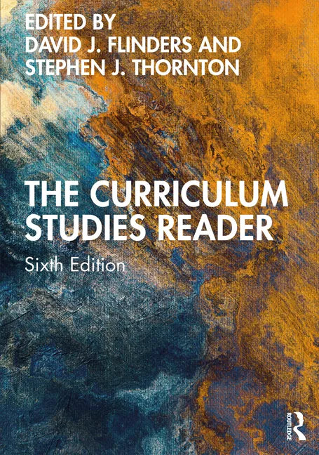 The Curriculum Studies Reader - Paperback