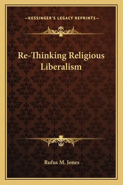 Re-Thinking Religious Liberalism - Paperback