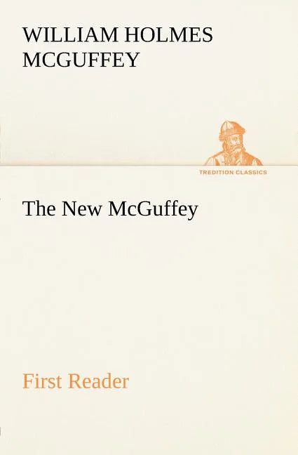The New McGuffey First Reader - Paperback