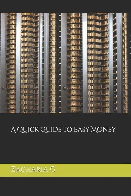 A Quick Guide to Easy Money - Paperback