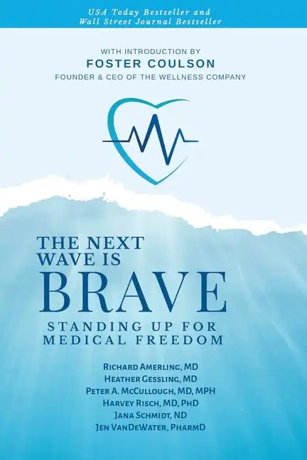 The Next Wave is Brave: Standing Up for Medical Freedom - Paperback
