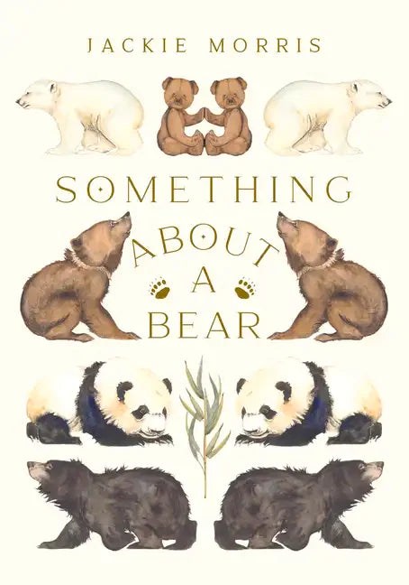 Something about a Bear - Hardcover