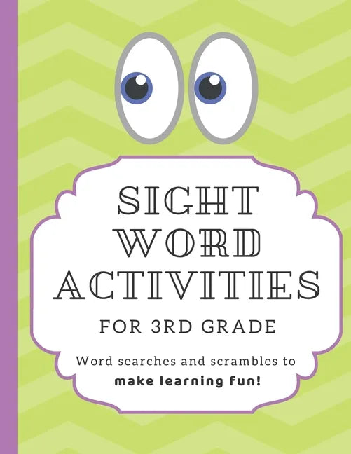 Sight Word Activities for 3rd Grade: High frequency word games and puzzles to make learning fun for kids age 7-9 - Paperback