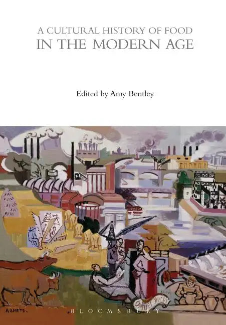 A Cultural History of Food in the Modern Age - Paperback