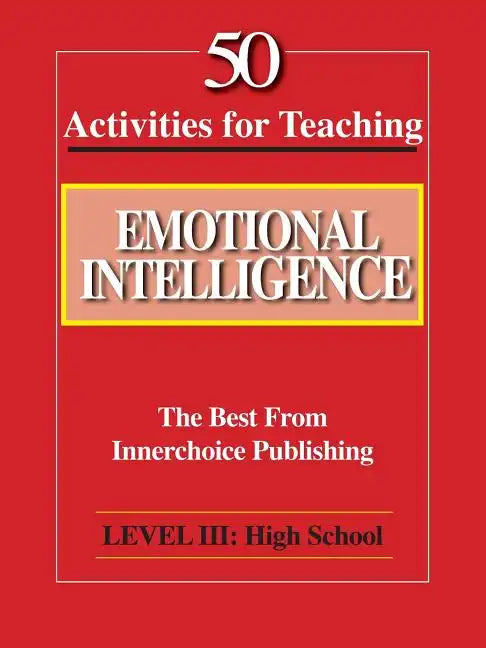 50 Activities for Teaching Emotional Intelligence - Paperback