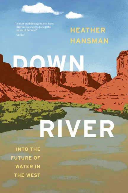 Downriver: Into the Future of Water in the West - Paperback