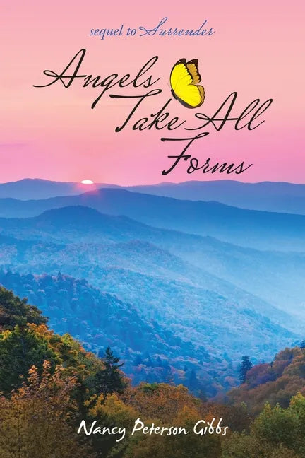 Angels Take All Forms: Sequel to Surrender - Paperback
