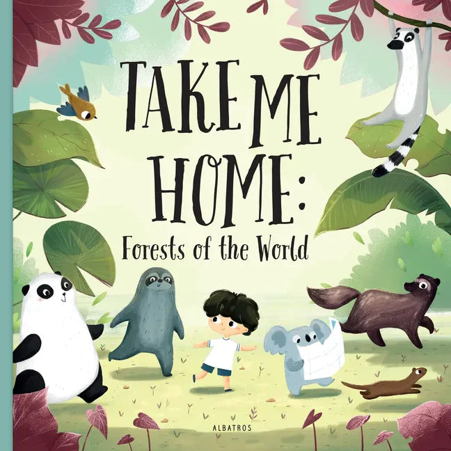 Take Me Home - Forests of the World - Hardcover
