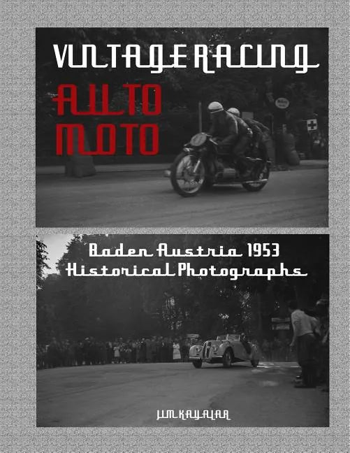 Vintage Auto Moto: Historical Photographs of Austrian Motor Sport Baden 1953 - Paperback