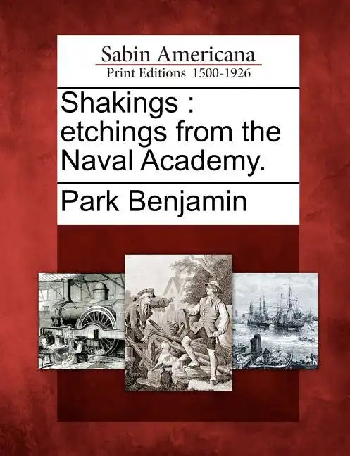 Shakings: Etchings from the Naval Academy. - Paperback