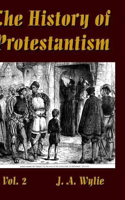The History of Protestantism Vol. 2 - Hardcover