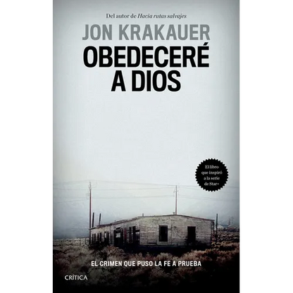 Obedeceré a Dios: El Crimen Que Puso La Fe a Prueba / Under the Banner of Heaven. a Story of Violent Faith - Paperback