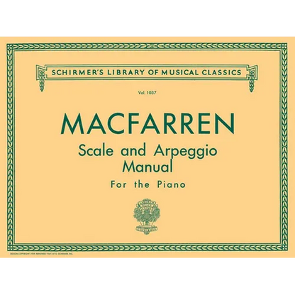 Walter Macfarren Scale and Arpeggio Manual Schirmer Library of Classics Volume 1037 Piano Technique Sheet Music and Method Book G. Schirmer Instructio - Paperback
