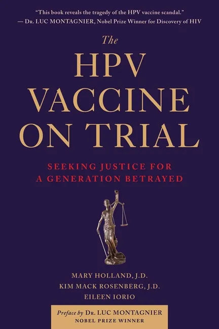 The Hpv Vaccine on Trial: Seeking Justice for a Generation Betrayed - Paperback
