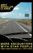 More Encounters with Star People: Urban American Indians Tell Their Stories - Hardcover