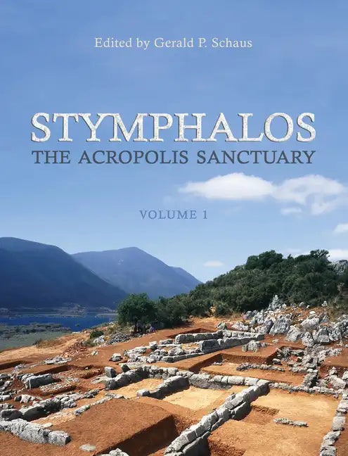 Stymphalos, Volume One: The Acropolis Sanctuary - Paperback