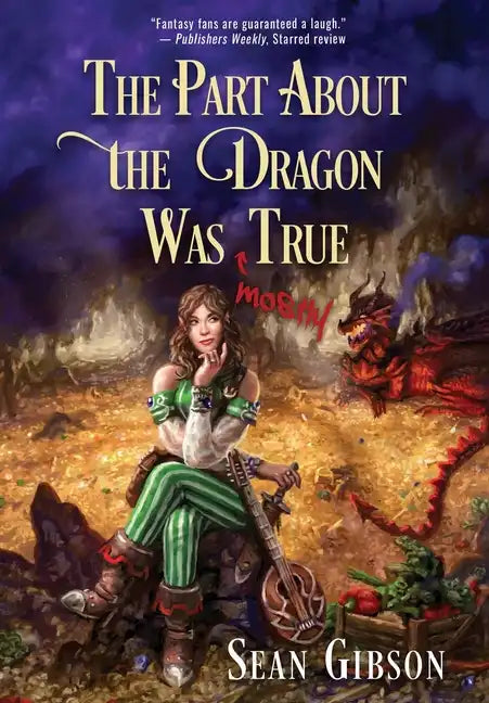 The Part about the Dragon Was (Mostly) True - Hardcover