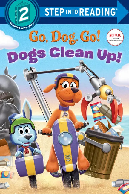 Dogs Clean Up! (Netflix: Go, Dog. Go!) - Paperback