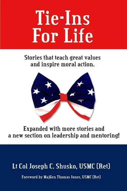 Tie-Ins For Life: Stories That Teach Great Values and Inspire Moral Action - Paperback