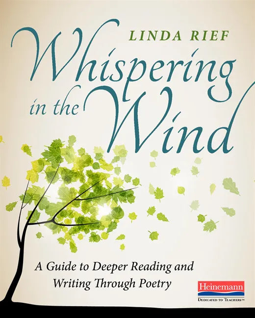 Whispering in the Wind: A Guide to Deeper Reading and Writing Through Poetry - Paperback