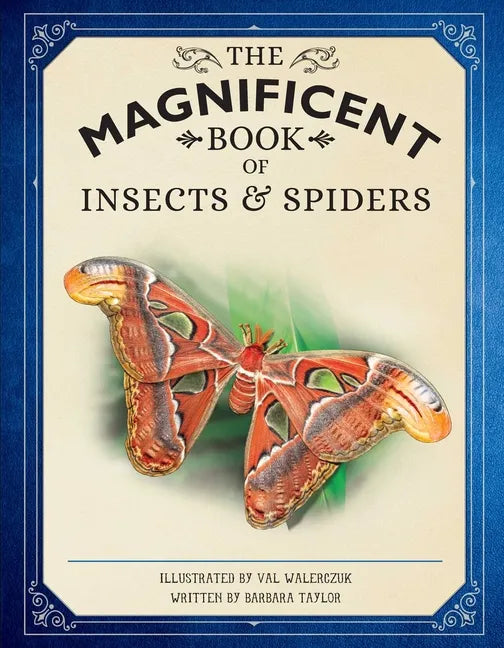 The Magnificent Book of Insects and Spiders - Hardcover