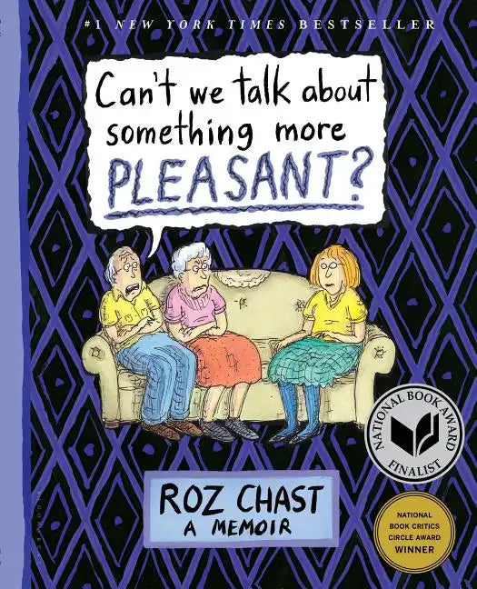 Can't We Talk about Something More Pleasant?: A Memoir - Paperback