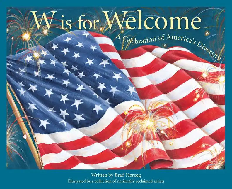 W Is for Welcome: A Celebration of America's Diversity - Hardcover