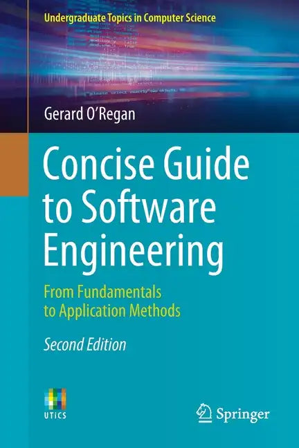 Concise Guide to Software Engineering: From Fundamentals to Application Methods - Paperback