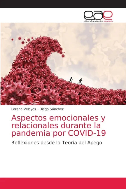 Aspectos emocionales y relacionales durante la pandemia por COVID-19 - Paperback
