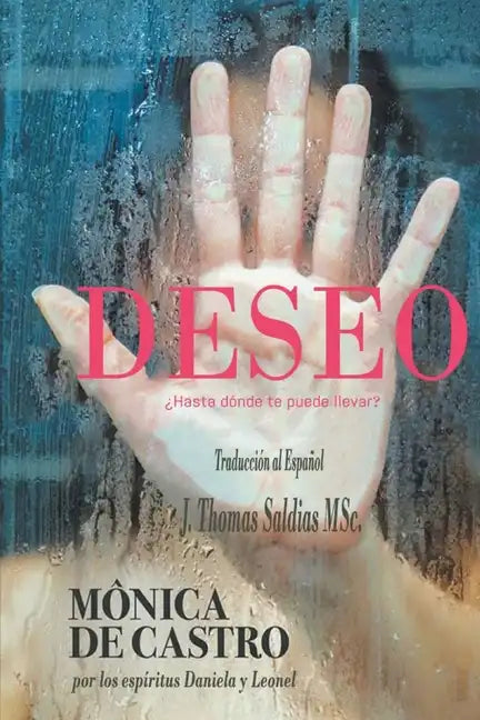Deseo: ¿Hasta dónde te puede llevar? - Paperback