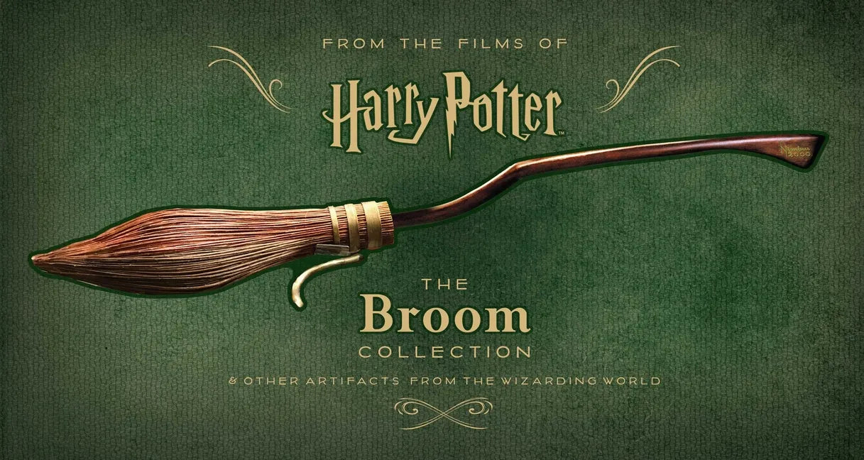 Harry Potter: The Broom Collection: & Other Props from the Wizarding World - Hardcover