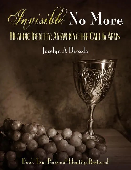 Invisible No More: Personal Identity Restored - Paperback