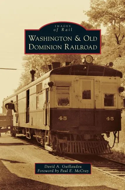 Washington & Old Dominion Railroad - Hardcover