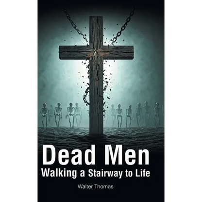 Dead Men Walking a Stairway to Life - Hardcover