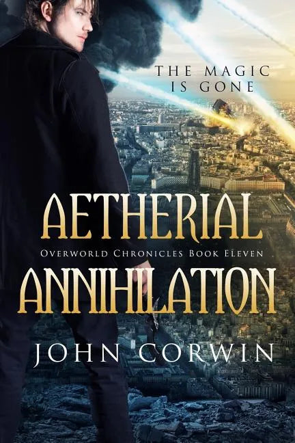 Aetherial Annihilation: Book Eleven of the Overworld Chronicles - Paperback