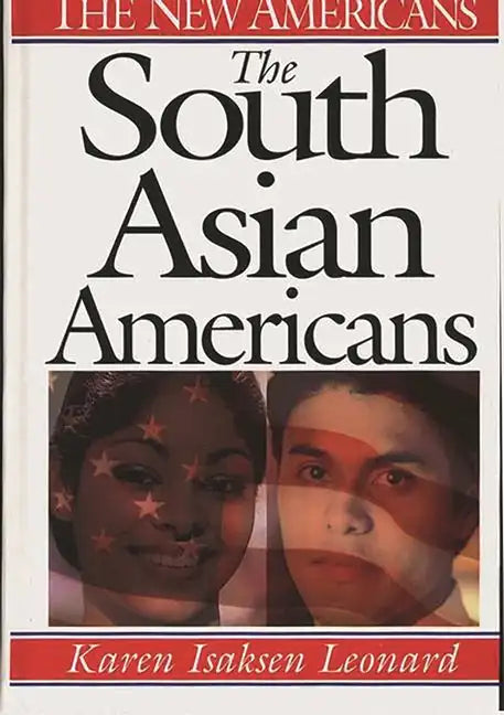 The South Asian Americans - Hardcover
