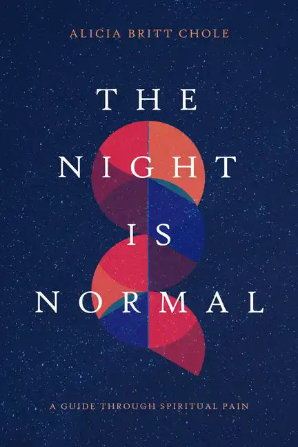 The Night Is Normal: A Guide Through Spiritual Pain - Paperback
