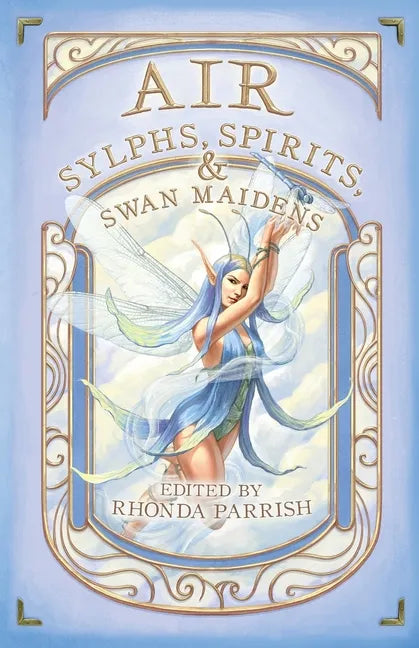 Air: Sylphs, Spirits, & Swan Maidens - Paperback