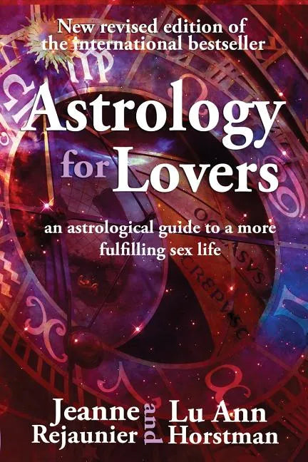 Astrology For Lovers: An astrological guide to a more fulfilling sex life - Paperback