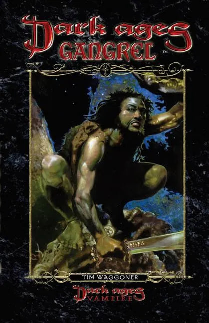 Dark Ages Gangrel: Book 10 of the Dark Ages Clan Novel Saga - Paperback